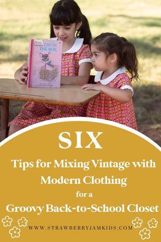 Tips for Mixing Vintage with Modern Clothing for a Groovy Back-to-School Closet - Strawberry Jam Kids