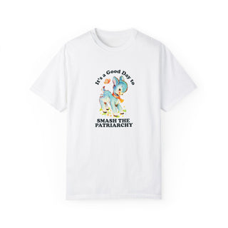 It's a Good Day to Smash the Patriarchy Unisex Adult Comfort Colors T-Shirt