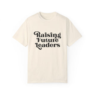 Raising Future Leaders Unisex Adult Comfort Colors® T-shirt
