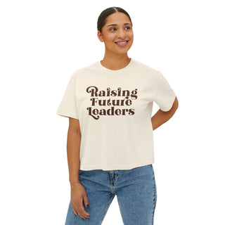 Raising Future Leaders Boxy Women's T-Shirt