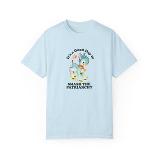 It's a Good Day to Smash the Patriarchy Unisex Adult Comfort Colors T-Shirt