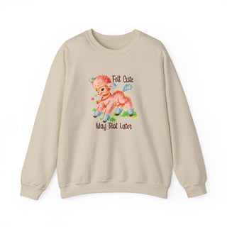 Felt Cute May Riot  Unisex Adult Sweatshirt