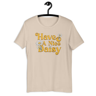 Have a Nice Daisy Unisex Adult T-Shirt